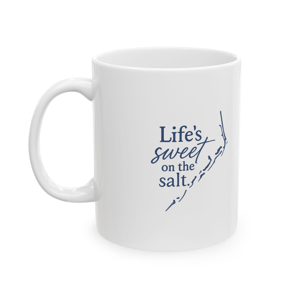 Life's Sweet on the Salt - Mug