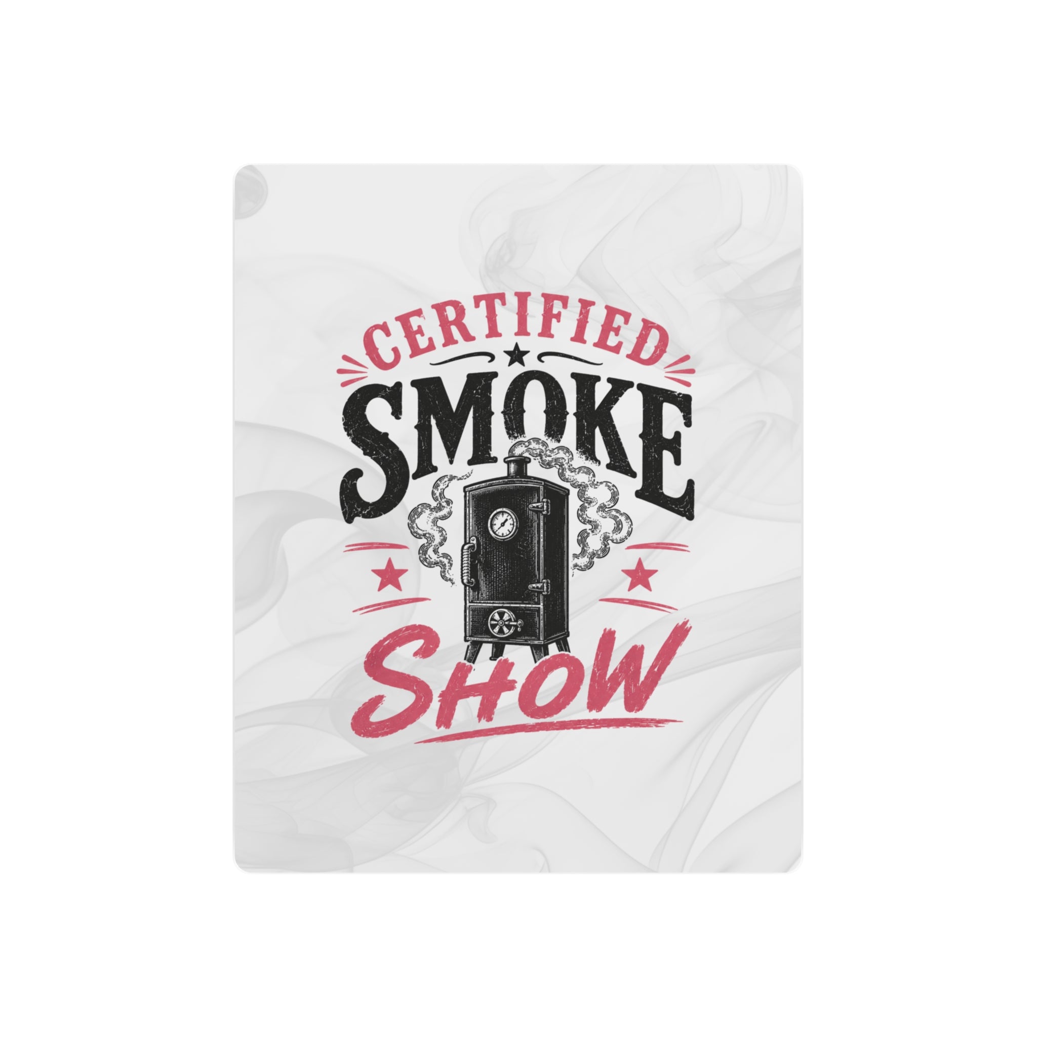 Certified Smoke Show - Metal Wall Art