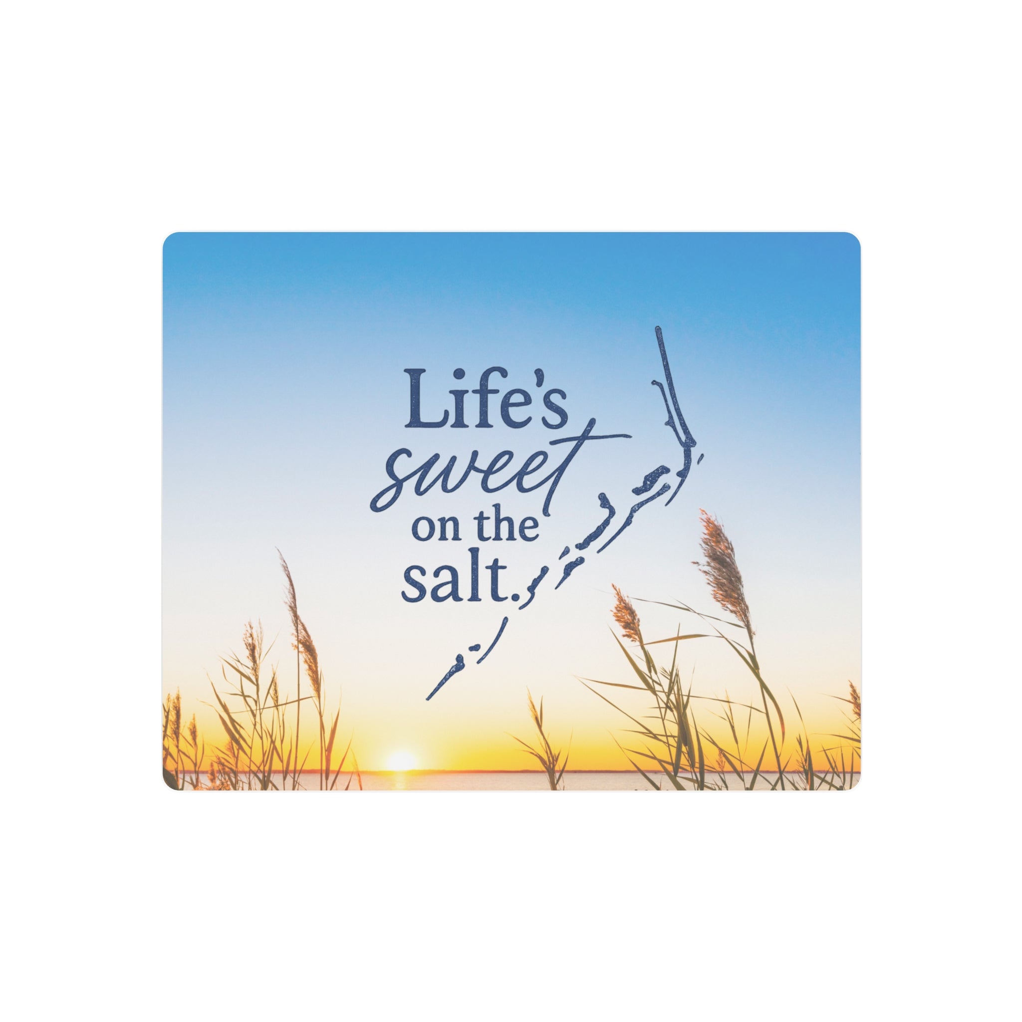 Life's Sweet on the Salt - Metal Wall Art