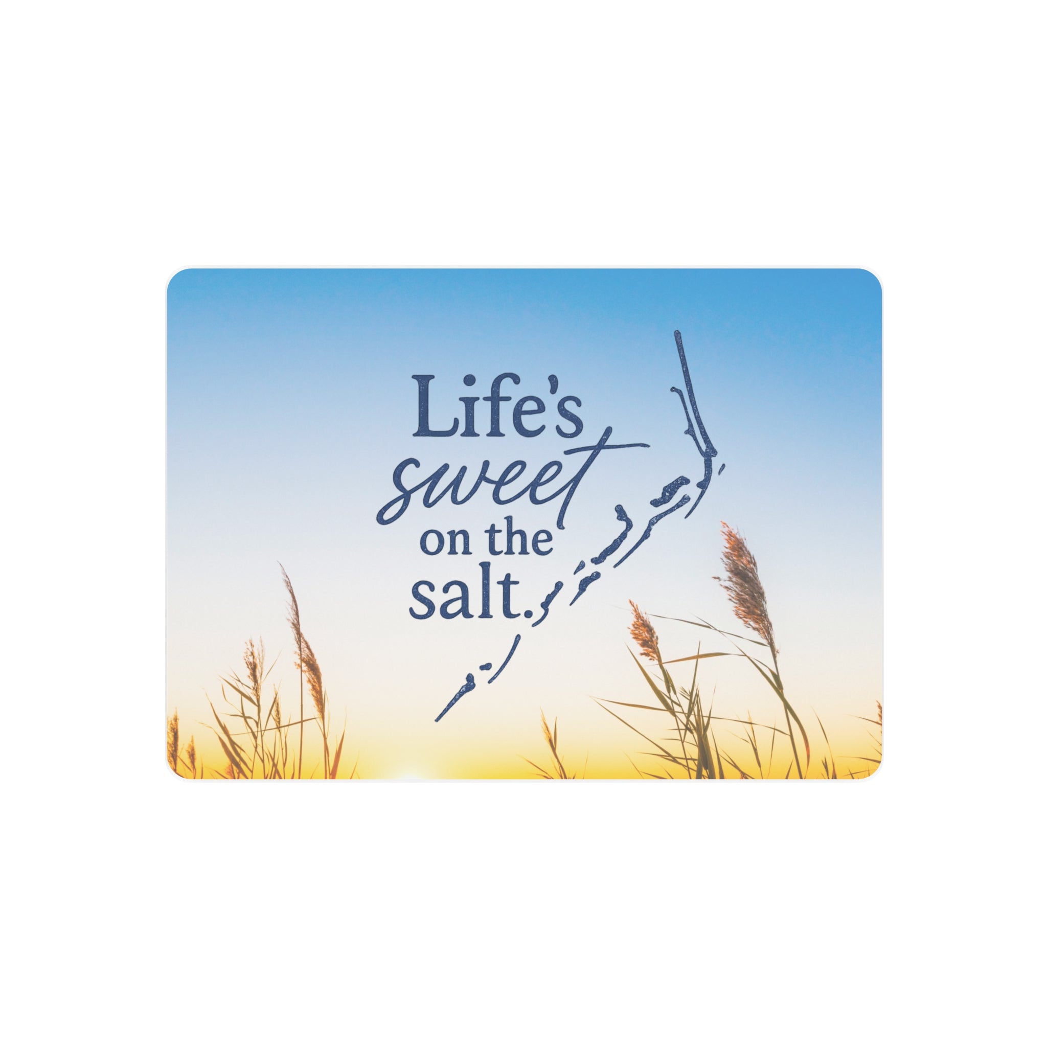 Life's Sweet on the Salt - Metal Wall Art