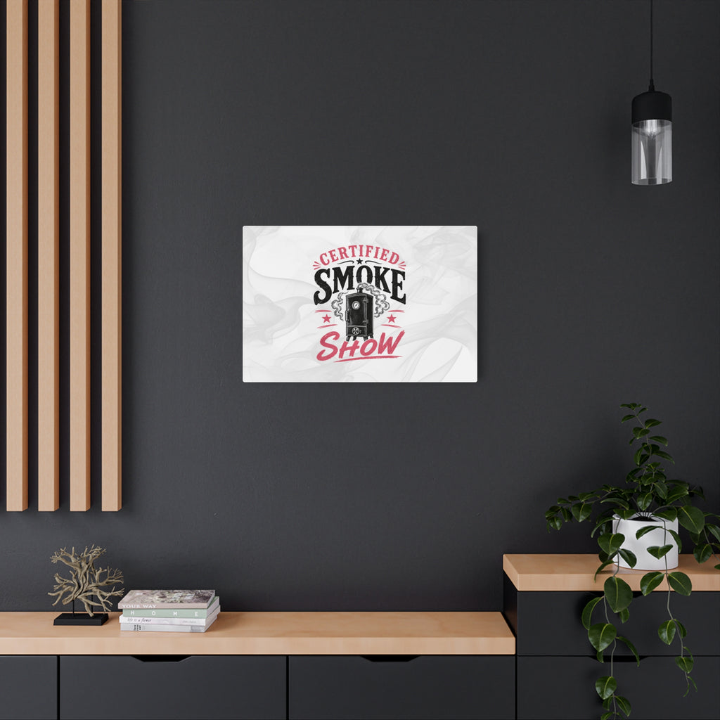 Certified Smoke Show - Metal Wall Art