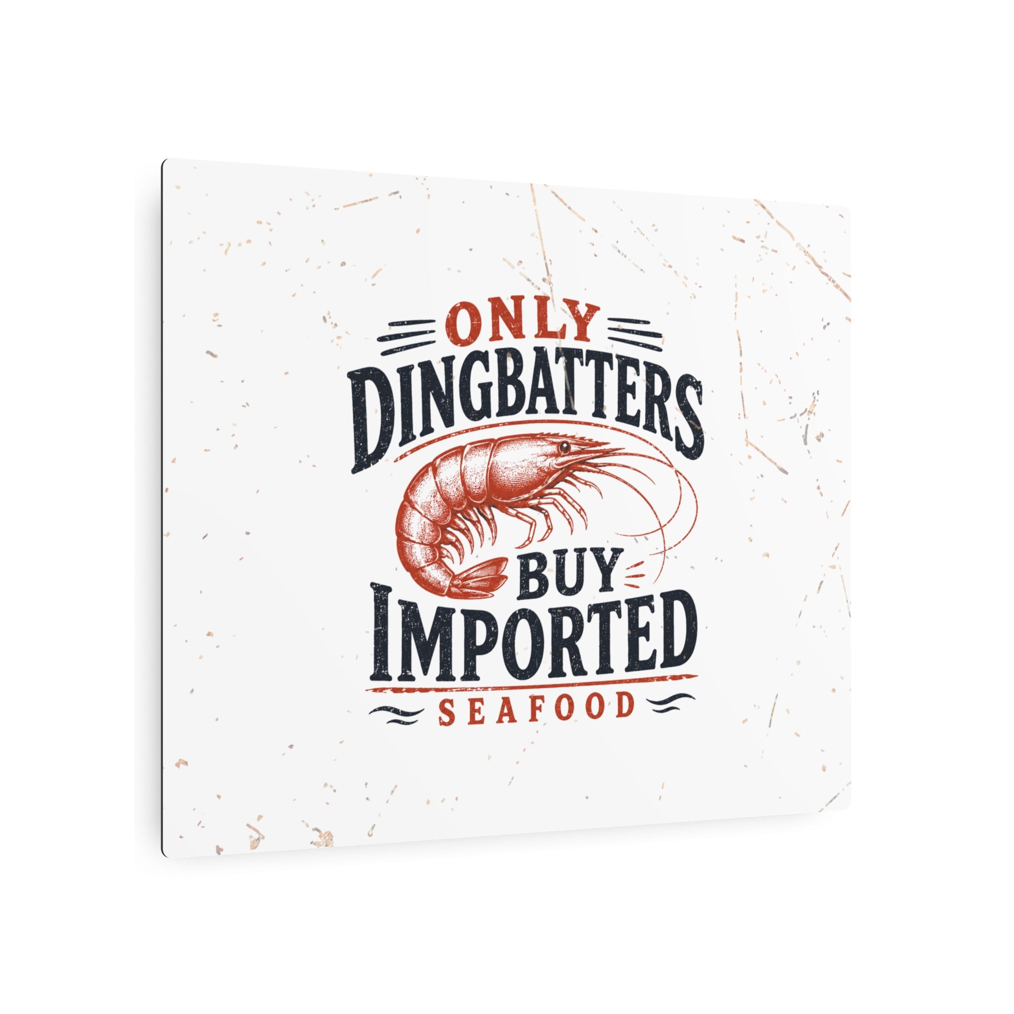 Only Dingbatters buy Imported - Metal Wall Art