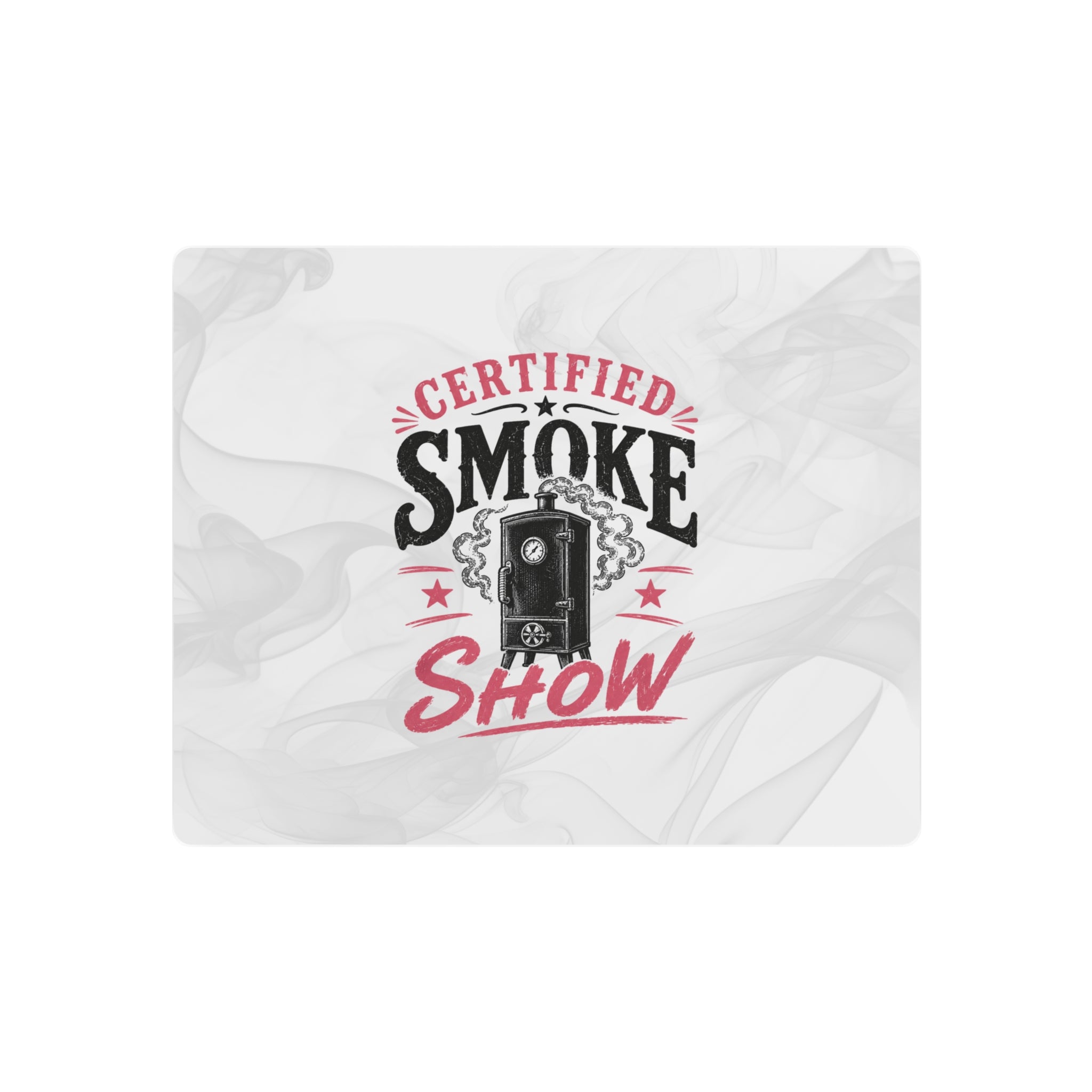 Certified Smoke Show - Metal Wall Art