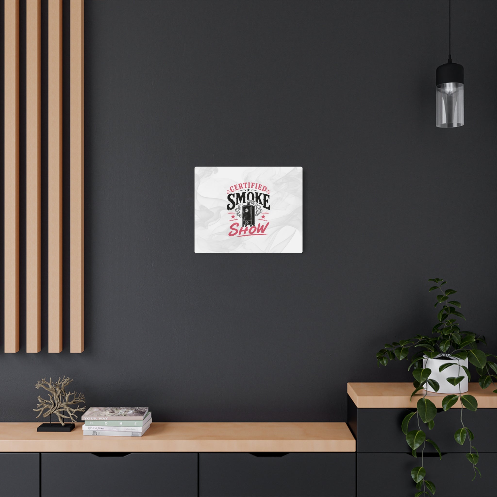Certified Smoke Show - Metal Wall Art