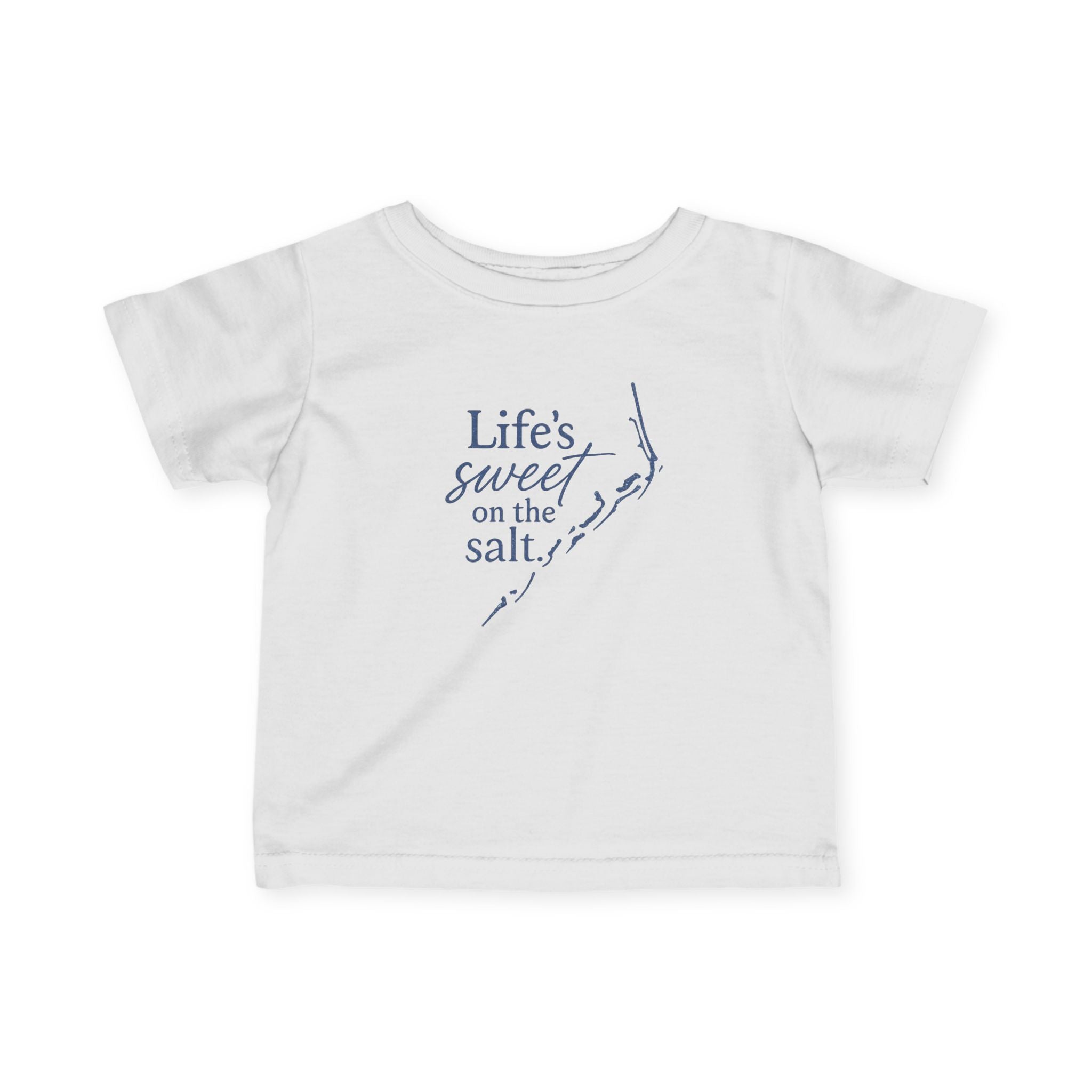 Life's Sweet on the Salt - Infant T